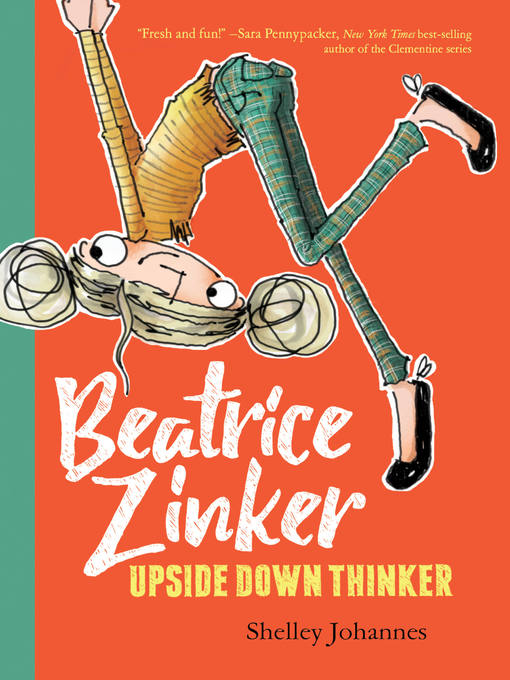Title details for Beatrice Zinker, Upside Down Thinker by Shelley Johannes - Wait list